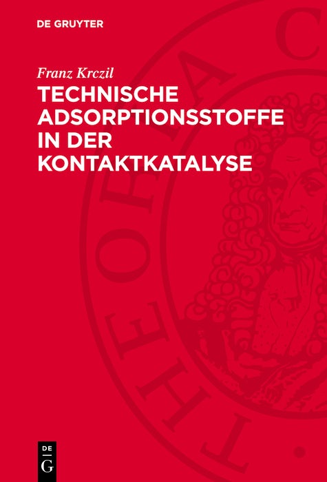 Cover image for Technische Adsorptionsstoffe in der Kontaktkatalyse, isbn: 9783112778548