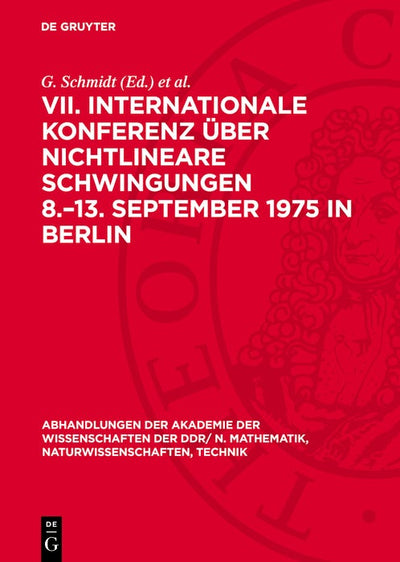 Cover image for VII. Internationale Konferenz über Nichtlineare Schwingungen 8.–13. September 1975 in Berlin, isbn: 9783112778845