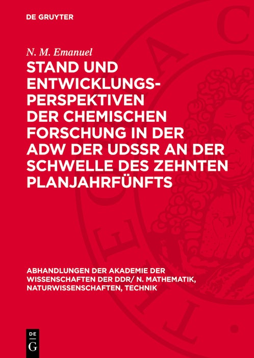 Cover image for Stand und Entwicklungsperspektiven der chemischen Forschung in der AdW der UdSSR an der Schwelle des zehnten Planjahrfünfts, isbn: 9783112778920