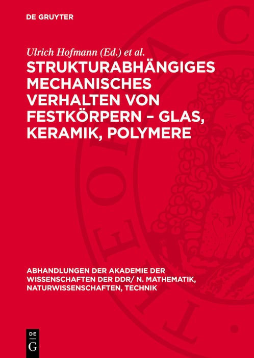 Cover image for Strukturabhängiges mechanisches Verhalten von Festkörpern – Glas, Keramik, Polymere, isbn: 9783112779040