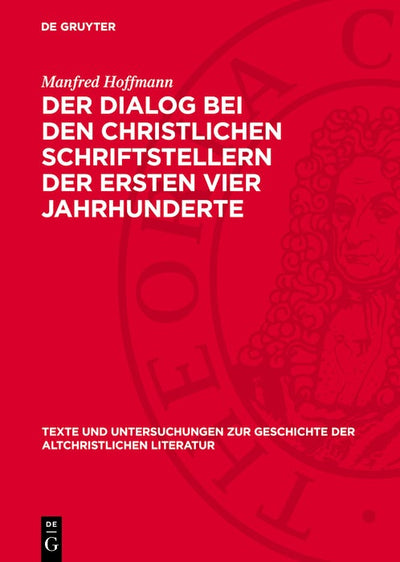 Cover image for Der Dialog bei den christlichen Schriftstellern der ersten vier Jahrhunderte, isbn: 9783112779163