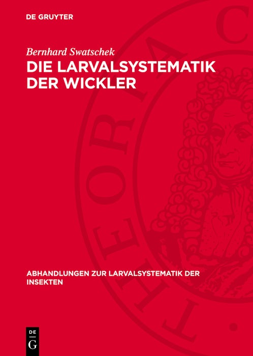 Cover image for Die Larvalsystematik der Wickler, isbn: 9783112779224