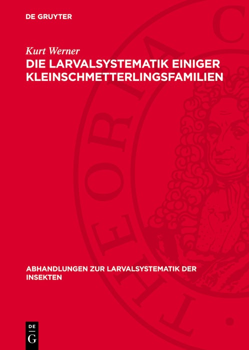 Cover image for Die Larvalsystematik einiger Kleinschmetterlingsfamilien, isbn: 9783112779545