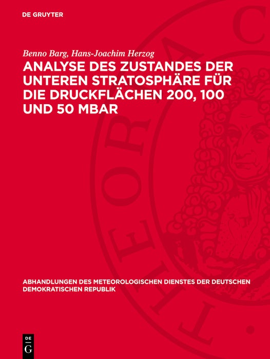Cover image for Analyse des Zustandes der unteren Stratosphäre für die Druckflächen 200, 100 und 50 mbar, isbn: 9783112779903