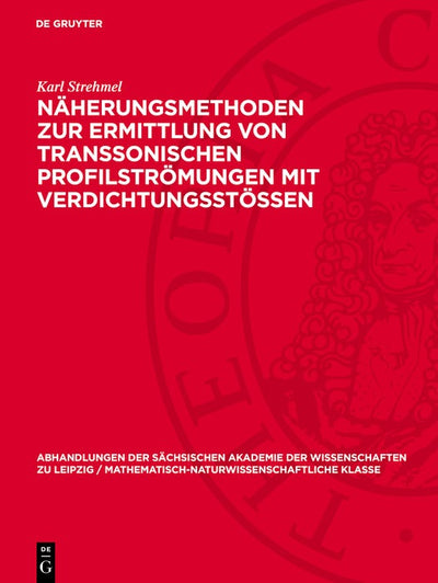 Cover image for Näherungsmethoden zur Ermittlung von transsonischen Profilströmungen mit Verdichtungsstössen, isbn: 9783112779927