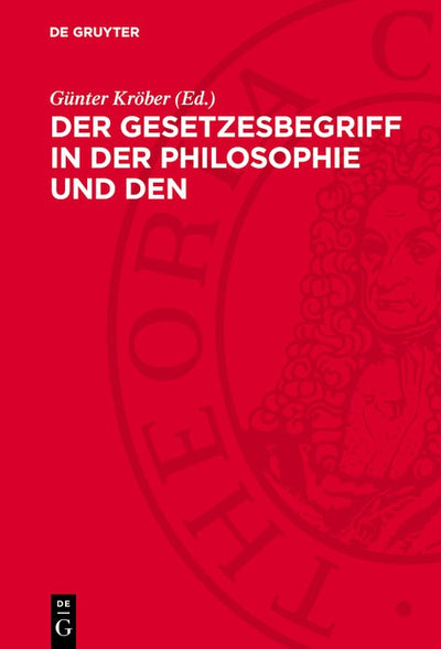 Cover image for Der Gesetzesbegriff in der Philosophie und den Einzelwissenschaften, isbn: 9783112780381