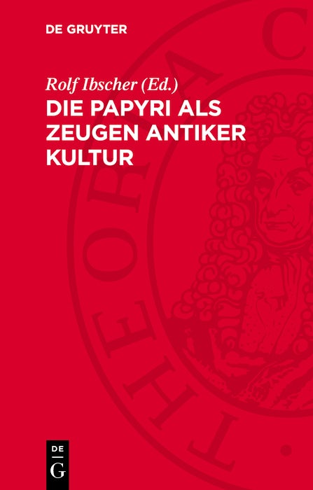 Cover image for Die Papyri als Zeugen antiker Kultur, isbn: 9783112781227