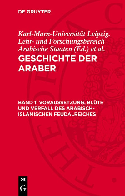 Cover image for Voraussetzung, Blüte und Verfall des arabisch-islamischen Feudalreiches, isbn: 9783112782026