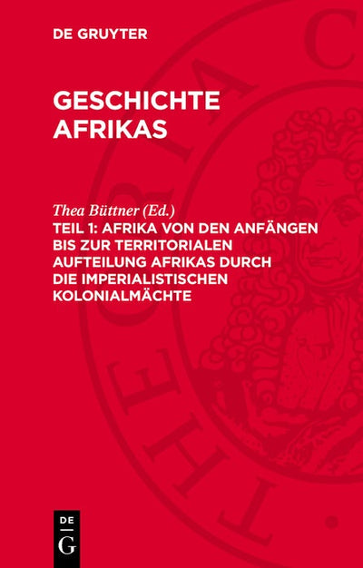 Cover image for Afrika von den Anfängen bis zur territorialen Aufteilung Afrikas durch die imperialistischen Kolonialmächte, isbn: 9783112782347