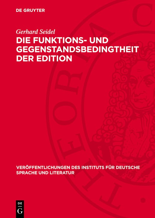 Cover image for Die Funktions- und Gegenstandsbedingtheit der Edition, isbn: 9783112782545