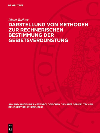 Cover image for Darstellung von Methoden zur rechnerischen Bestimmung der Gebietsverdunstung, isbn: 9783112783467