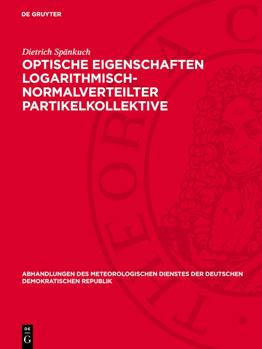 Cover image for Optische Eigenschaften logarithmisch-normalverteilter Partikelkollektive, isbn: 9783112783603
