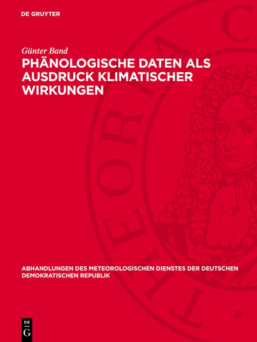 Cover image for Phänologische Daten als Ausdruck klimatischer Wirkungen, isbn: 9783112783801