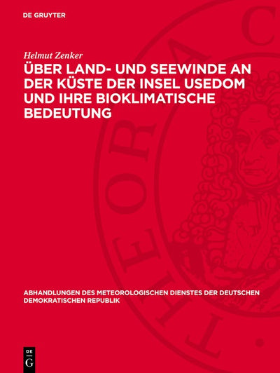 Cover image for Über Land- und Seewinde an der Küste der Insel Usedom und ihre bioklimatische Bedeutung, isbn: 9783112783825