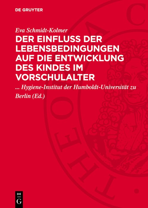 Cover image for Der Einfluß der Lebensbedingungen auf die Entwicklung des Kindes im Vorschulalter, isbn: 9783112784006