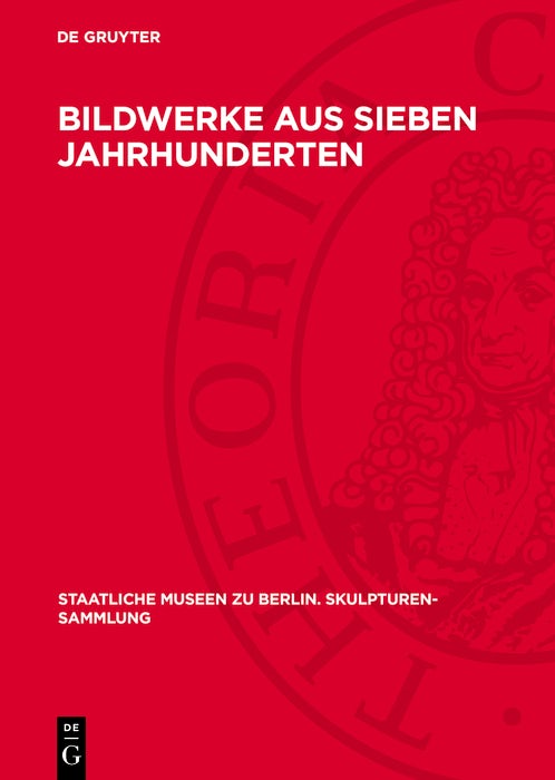 Cover image for Bildwerke aus sieben Jahrhunderten, isbn: 9783112784884