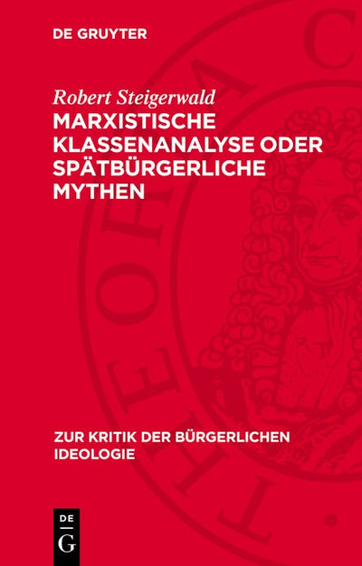 Cover image for Marxistische Klassenanalyse oder spätbürgerliche Mythen, isbn: 9783112784945