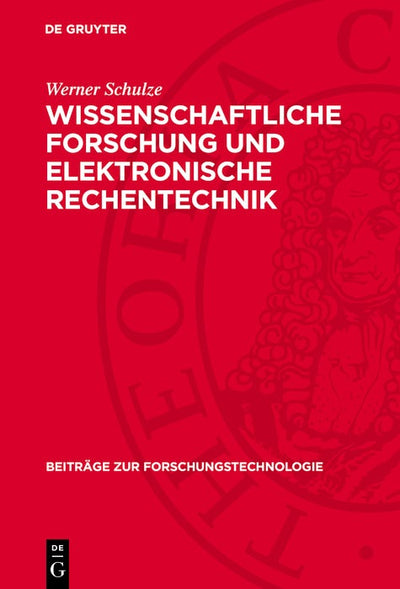 Cover image for Wissenschaftliche Forschung und elektronische Rechentechnik, isbn: 9783112785102