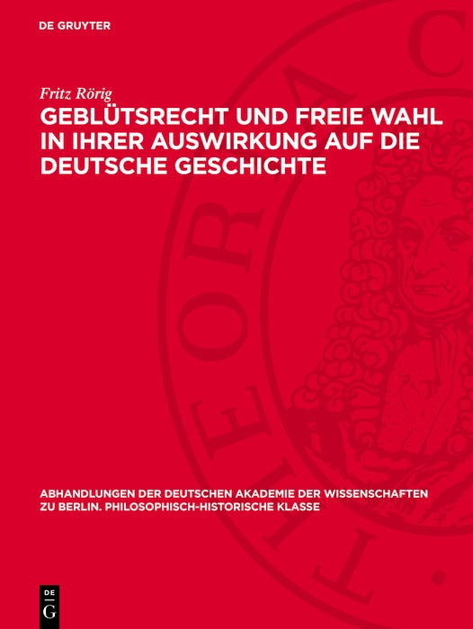 Cover image for Geblütsrecht und freie Wahl in ihrer Auswirkung auf die deutsche Geschichte, isbn: 9783112785706