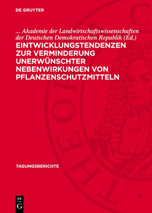 Cover image for Eintwicklungstendenzen zur Verminderung unerwünschter Nebenwirkungen von Pflanzenschutzmitteln, isbn: 9783112786222