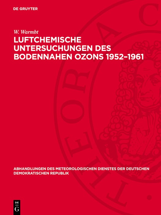 Cover image for Luftchemische Untersuchungen des bodennahen Ozons 1952–1961, isbn: 9783112786482