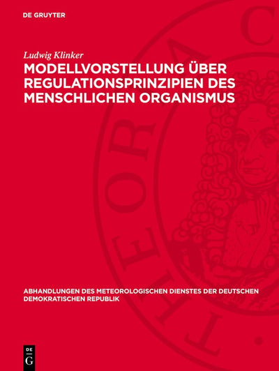Cover image for Modellvorstellung über Regulationsprinzipien des menschlichen Organismus, isbn: 9783112786505