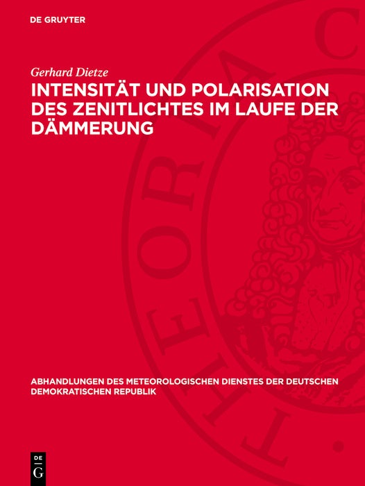 Cover image for Intensität und Polarisation des Zenitlichtes im Laufe der Dämmerung, isbn: 9783112786628