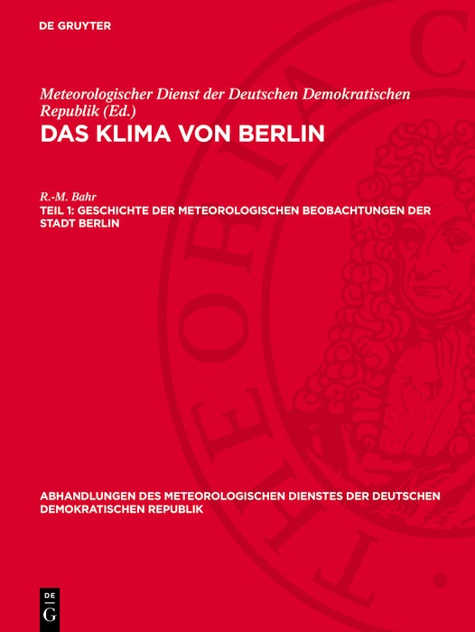 Cover image for Geschichte der meteorologischen Beobachtungen der Stadt Berlin, isbn: 9783112786703
