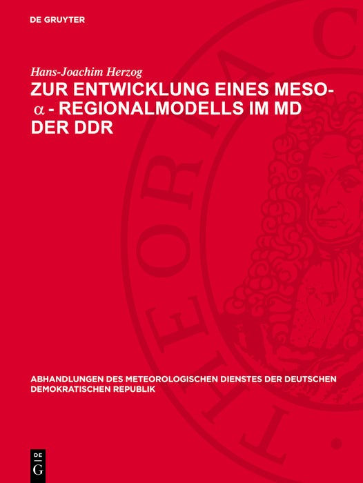 Cover image for Zur Entwicklung eines Meso-α-Regionalmodells im MD der DDR, isbn: 9783112786840