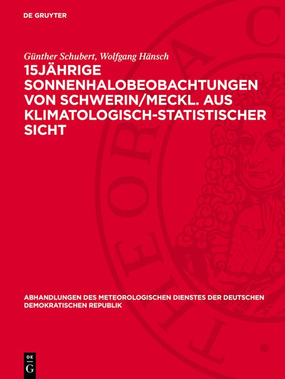 Cover image for 15jährıge Sonnenhalobeobachtungen von Schwerin/Meckl. aus klimatologisch-statistischer Sicht, isbn: 9783112786901