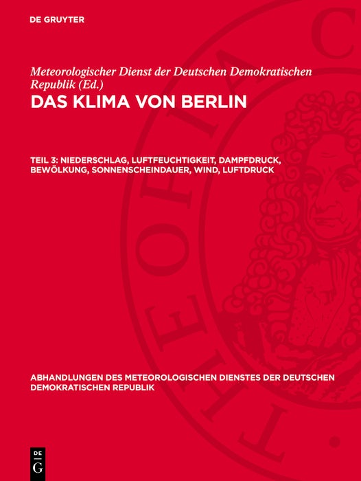Cover image for Niederschlag, Luftfeuchtigkeit, Dampfdruck, Bewölkung, Sonnenscheindauer, Wind, Luftdruck, isbn: 9783112786987