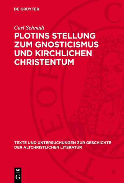 Cover image for Plotins Stellung zum Gnosticismus und kirchlichen Christentum, isbn: 9783112788868