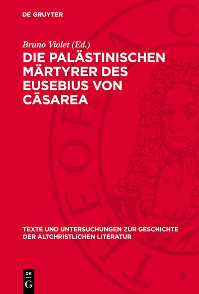 Cover image for Die palästinischen Märtyrer des Eusebius von Cäsarea, isbn: 9783112789162