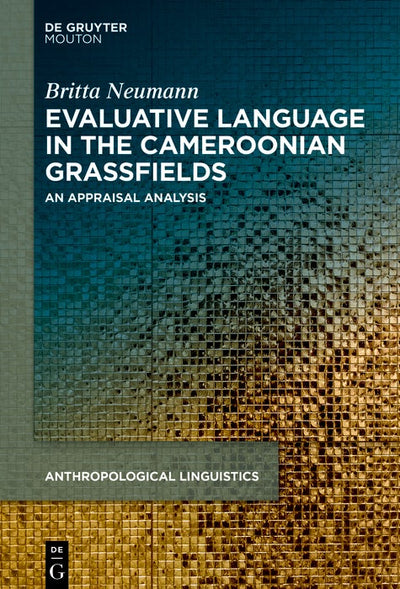 Cover image for Evaluative Language in the Cameroonian Grassfields, isbn: 9783119143103