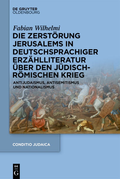 Cover image for Die Zerstörung Jerusalems in deutschsprachiger Erzählliteratur über den Jüdisch-Römischen Krieg, isbn: 9783119144551