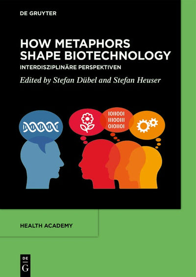 Cover image for How Metaphors shape Biotechnology, isbn: 9783119145121