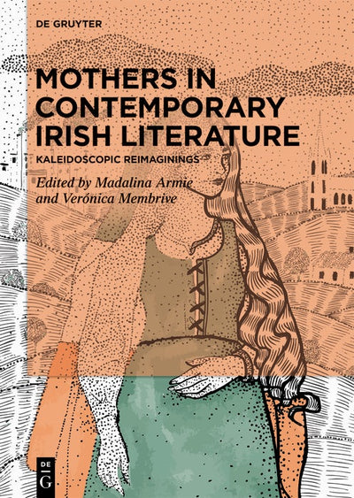 Cover image for Mothers in Contemporary Irish Literature, isbn: 9783119145275