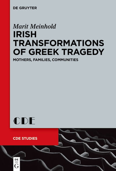 Cover image for Irish Transformations of Greek Tragedy, isbn: 9783119145282