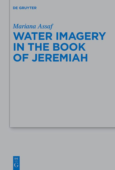 Cover image for Water Imagery in the Book of Jeremiah, isbn: 9783119147330