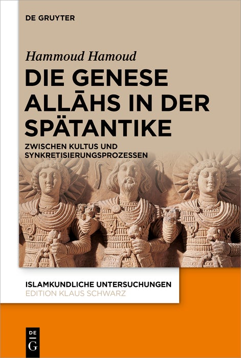 Cover image for Die Genese Allāhs in der Spätantike, isbn: 9783119147927