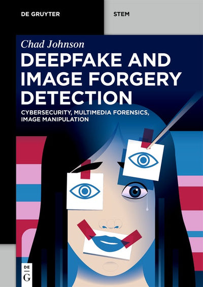 Cover image for Deepfake and Image Forgery Detection, isbn: 9783119148276