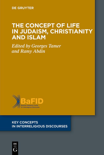 Cover image for The Concept of Life in Judaism, Christianity and Islam, isbn: 9783119148559