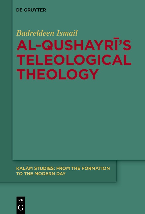 Cover image for Al-Qushayrī’s Teleological Theology, isbn: 9783119149327