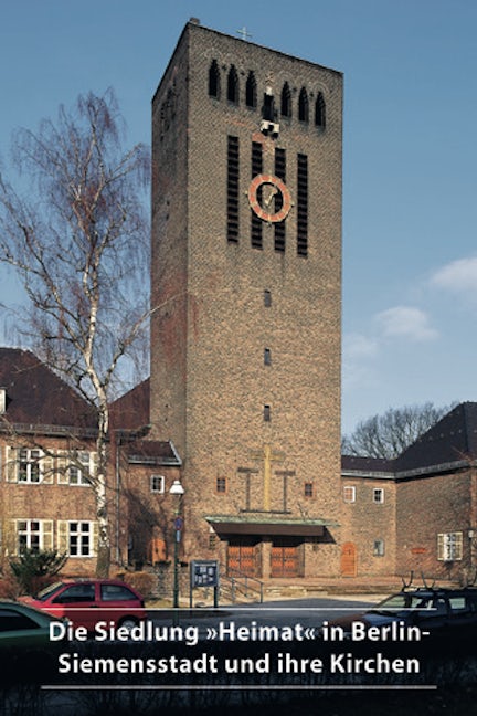 Book cover image for Die Siedlung 'Heimat' in Berlin-Siemensstadt und ihre Kirchen ISBN: 9783422021259