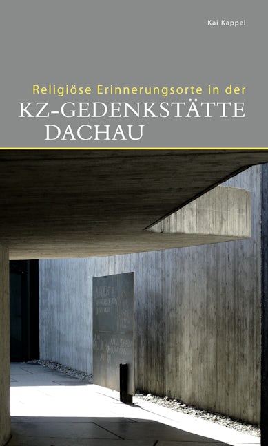 Book cover image for Religiöse Erinnerungsorte in der KZ-Gedenkstätte Dachau ISBN: 9783422022379