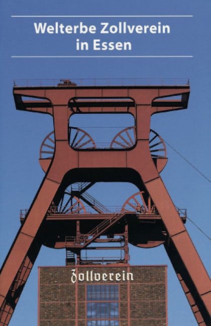 Book cover image for Welterbe Zollverein Essen ISBN: 9783422022775