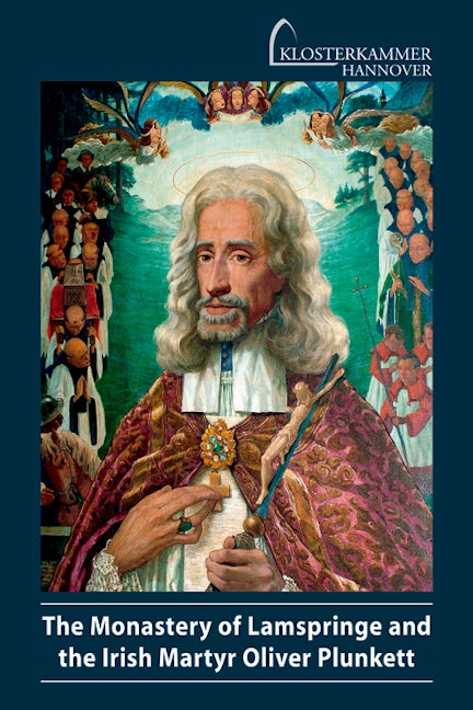 Book cover image for The Monastery of Lamspringe an the Irisch Martyr Oliver Plunkett ISBN: 9783422023673