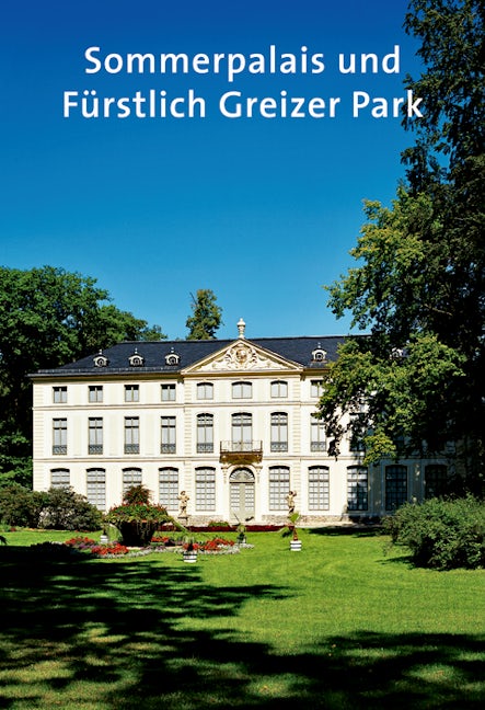 Book cover image for Sommerpalais und Fürstlich Greizer Park ISBN: 9783422023796