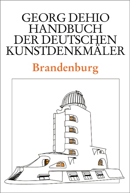Book cover image for Dehio - Handbuch der deutschen Kunstdenkmäler / Brandenburg ISBN: 9783422031234
