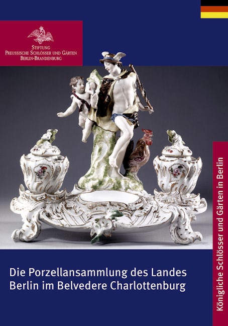 Book cover image for Die Porzellansammlung des Landes Berlin im Belvedere Charlottenburg ISBN: 9783422040168